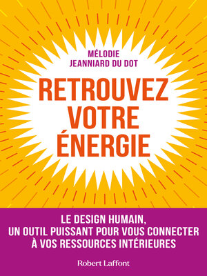 cover image of Retrouvez votre énergie--Le design humain, un outil puissant pour vous connecter à vos ressources intérieures